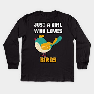 Just A Girl Who Loves Birds Gifts for Women Kids Long Sleeve T-Shirt